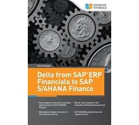 Oona Flanagan Delta from SAP ERP Financials to SAP S/4HANA Finance (Tascabile)