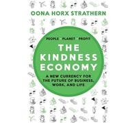 Oona Horx Strathern The Kindness Economy (Tascabile)