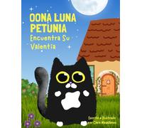Oona Luna Petunia Encuentra Su Valentía