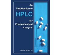Oona McPolin An Introduction to HPLC for Pharmaceutical Analysis (Tascabile)