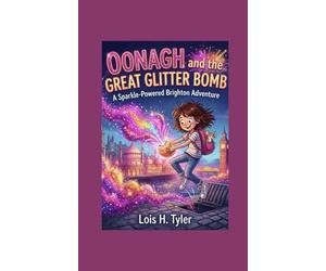 Oonagh and the Great Glitter Bomb