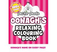 Oonagh's Relaxing Colouring Book: Relaxing Patterns and Illustrations for All Ages