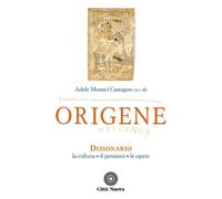 OOO - ORIGENE, DIZIONARIO (BROSSURA) - AA.VV. - Monaci Castagno A. (cur.) - 2023