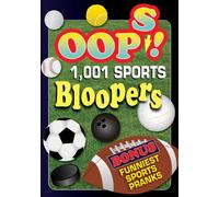 Oops! 1001 Sports Bloopers - Oops! 1001 Sports Bloopers