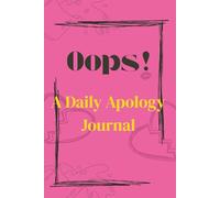 Oops!: A Daily Apology Journal |6" x 9", 142 pages | Self Reflection Workbook | Daily Confessional Journal | Undated Pages | Great Gift for Friends and Family
