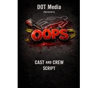 Oops cast and crew script