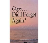 Oops… Did I Forget Again? For People Who Are Tired of Clicking “Forgot Password”: A Funny Password Log Book to Organize Your Usernames, Passwords & Notes in One Safe Place