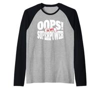 Oops! È Il Mio superpotere - Dichiarazione Divertente e sicura Maglia con Maniche Raglan
