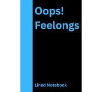 Oops Feelings: A Journal for When Life Trips Over Emotions For Both Boy and Girl page size 5.6"8" Page 150x