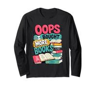 Oops... I Bought More Books - Sarcastic Cute Book Reader Maglia a Manica