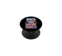 Oops I Bought More Concert Tickets Musica Dal Vivo PopSockets PopGrip Adesivo