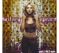 OOPS.. I DID IT AGAIN - Oops!...I Did It Again