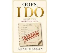 OOPS, I DO (Wait.. Who Am I Marrying?): A Novel