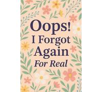 Oops! I Forgot Again - For Real: Cute Password Keeper for Women - Large Print with Wi-Fi Log & Personal Index
