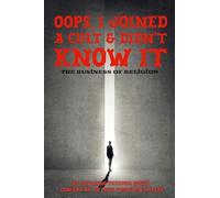 Oops, I Joined a Cult and Didn't Know It: The Business of Religion