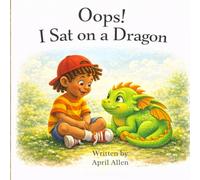 Oops! I Sat on a Dragon