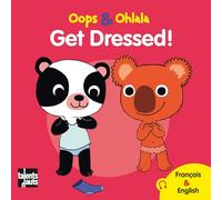Oops & Ohlala: Get dress/Habille-toi !