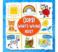 Oops! What’s Wrong Here?: Spot the Mistake Activity Book for Kids Ages 3-7 | Fun Observation Game, Logic and Attention Builder | 50 Pages of Educational Puzzles
