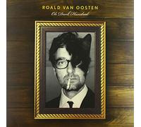 Oosten Roald Van - Oh Dark Hundred -Lp+Cd