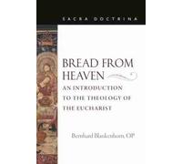 OP Blankenhorn Bread from Heaven (Tascabile) Sacra Doctrina