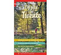 Op pad in Twente: Wandelen door het mooiste van Twente