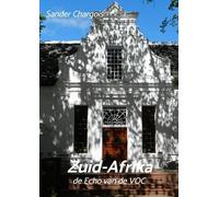 Op reis ... Zuid-Afrika: de Echo van de VOC