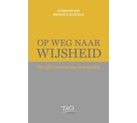Op weg naar Wijsheid: De vijf vormen van bewustzijn