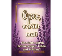 Opa, erzähl mal!: Ein persönliches Erinnerungsbuch mit 180 liebevollen Fragen - zum Ausfüllen.