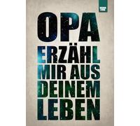 Opa erzähl mir aus deinem Leben: Ein Erinnerungsalbum zum ausfüllen über das Leben deines Großvaters | Fragen die du unbedingt stellen solltest | Ein ... Lebensgeschichte von Kindheit bis heute