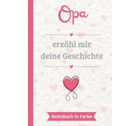Opa erzähl mir deine Geschichte: Ein farbiges Notizbuch zum Ausfüllen und Weitergeben | Das perfekte Geschenk, um sein Leben zu erzählen | Ideal für Großvätertag, Geburtstage oder Weihnachten