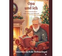 Opa und ich: Kleine Geschichten voller Herz und Malspaß