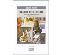 Opacità della pittura. Sulla rappresentazione nel Quattrocento