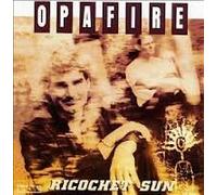 Opafire - Ricochet Sun