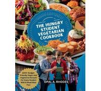 Opal A Rhodes The Hungry Student Vegetarian Cookbook (Tascabile)