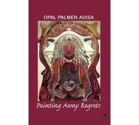Opal Palmer Adisa Painting Away Regrets (Tascabile)