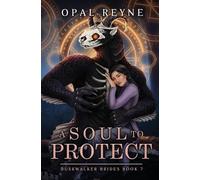 Opal Reyne A Soul to Protect (Tascabile) Duskwalker Brides