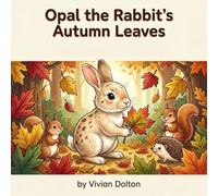 Opal the Rabbit's Autumn Leaves