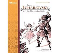 Opal Wheeler Peter Tchaikovsky and the Nutcracker Ballet (Tascabile)