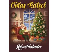 Opas Adventsrätsel 2025: 24 Tage festlicher Rätselspaß mit Sudoku, Labyrinthen & Wortsuchen in großer Schrift: Ein liebevoller Adventskalender für Opa ... & festlicher Countdown bis Weihnachten