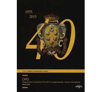 OPD. Quarantanni di attività 1975-2015: conservazione, ricerca, formazione. Ediz. illustrata