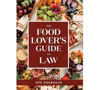 Ope Adebanjo The Food Lover's Guide to Law (Copertina rigida)