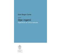 Ope ingenii. Esperienze di critica testuale