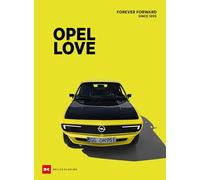 Opel Love: Forever Forward Since 1899