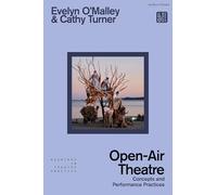 Open-Air Theatre: Concepts and Performance Practices