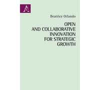 Open and collaborative innovation for strategic growth