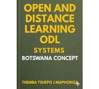 Open and Distance Learning (ODL) Systems: Botswana Concept