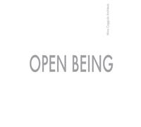 Open Being. Mino Caggiula Architects. Ediz. italiana - 2020 - Mag