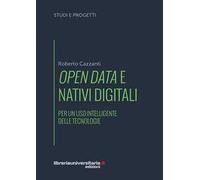 Open data e nativi digitali. Per un uso intelligente delle tecnologie