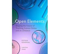 Open Elements: Shaping the Future of Teaching Science Online and at a Distance