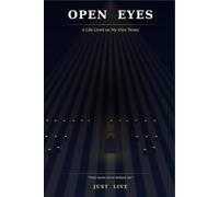 Open Eyes: A Life Lived on My Own Terms
